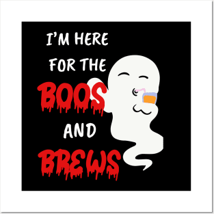 Funny gifts for halloween I'm here for the boos and brews Posters and Art